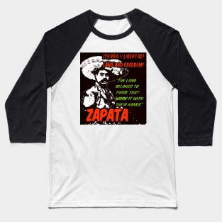 Emiliano Zapata - Tierra y Libertad Baseball T-Shirt